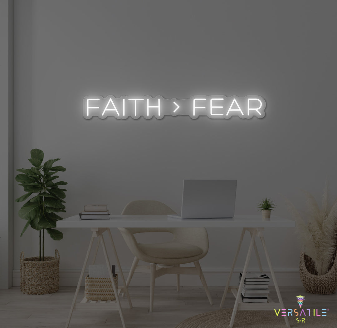 Faith > Fear Neon Sign