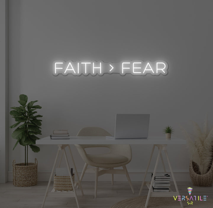 Faith > Fear Neon Sign