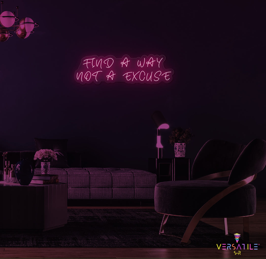 Find A Way Not A Excuse Neon Sign