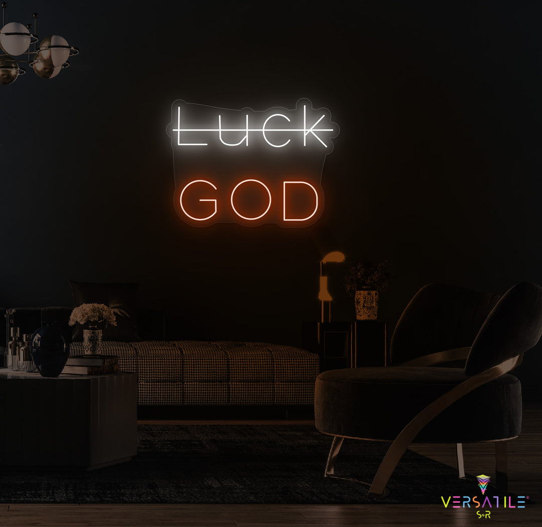 Luck, GOD Neon Sign