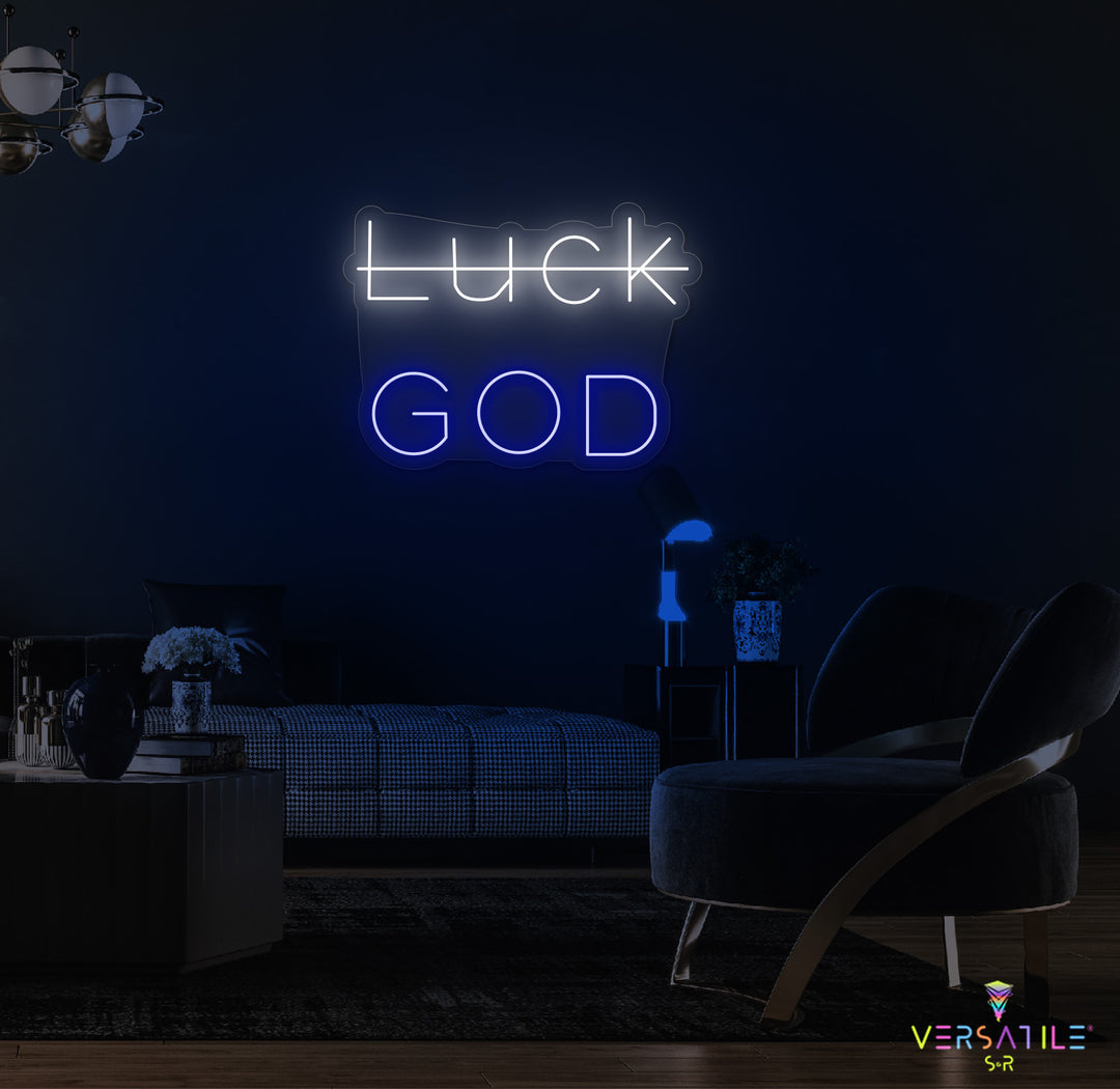 Luck, GOD Neon Sign