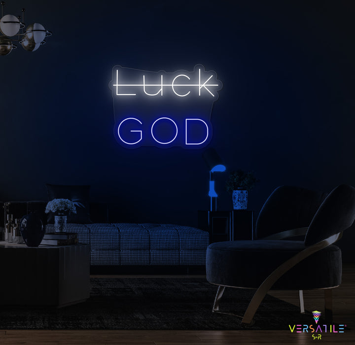 Luck, GOD Neon Sign