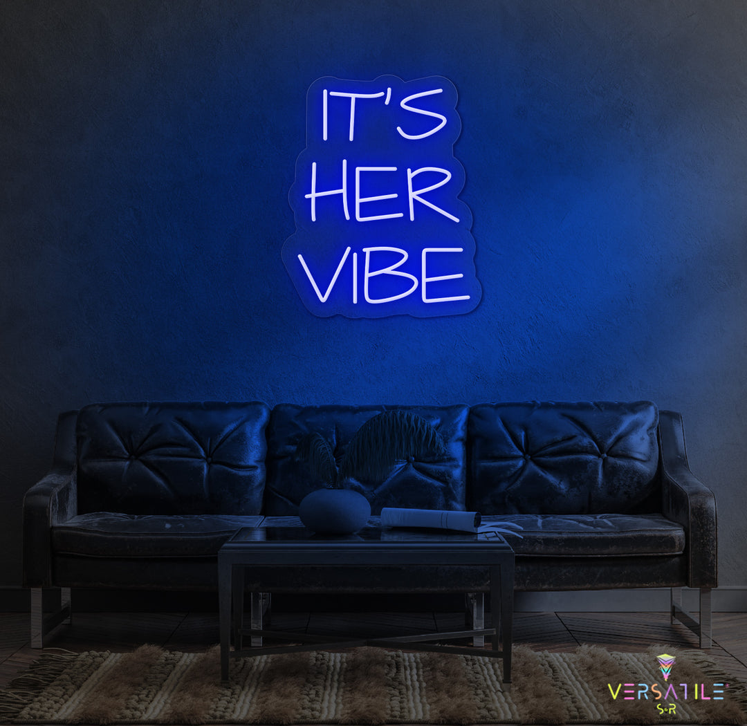 It's Her Vibe Neon Sign
