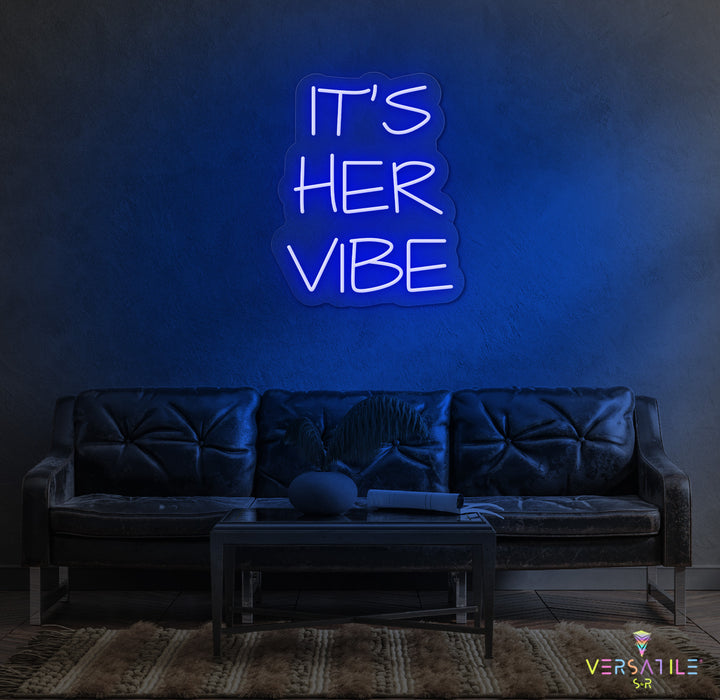 It's Her Vibe Neon Sign