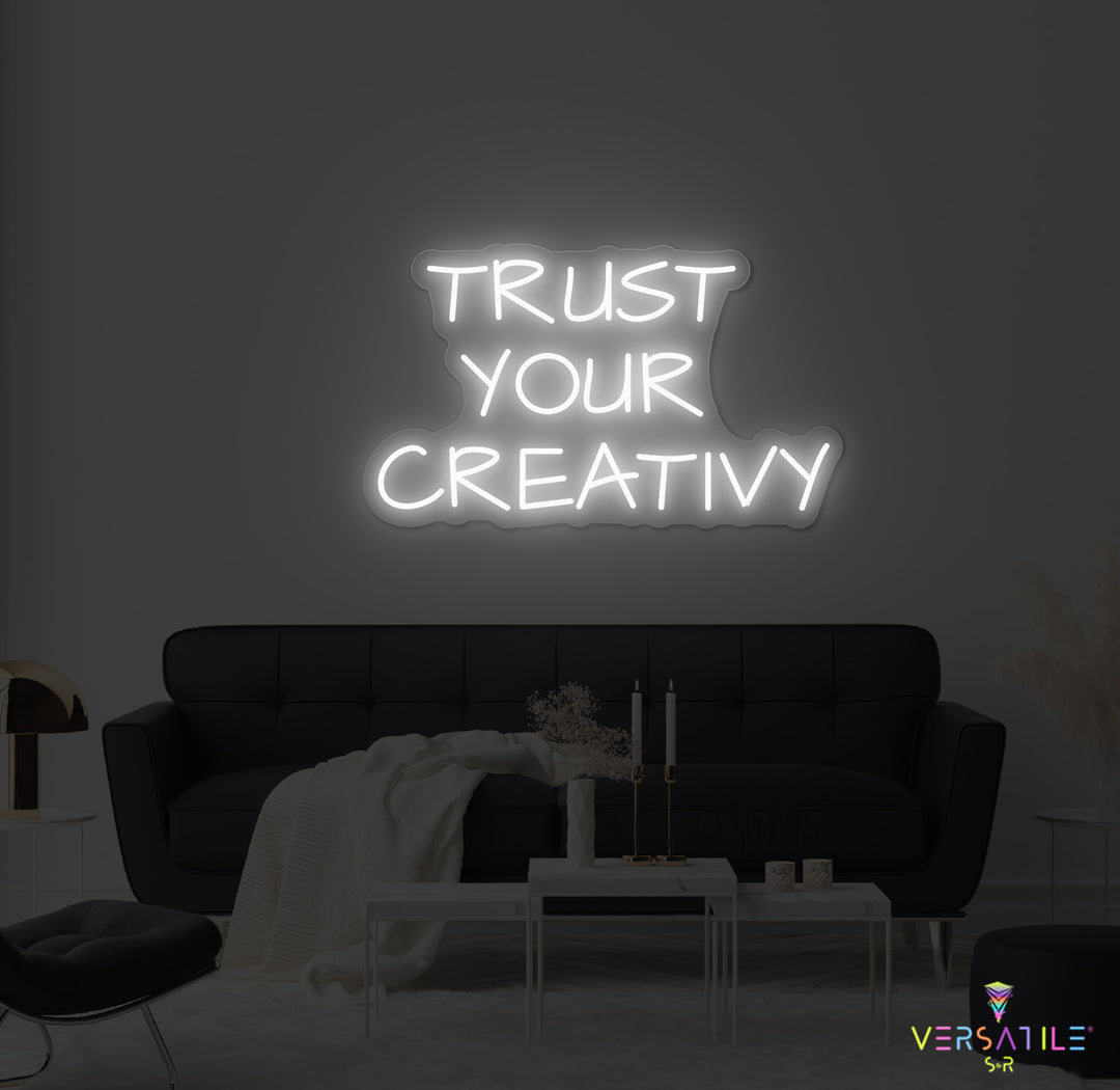 Trust Your Creativity Neon Sign