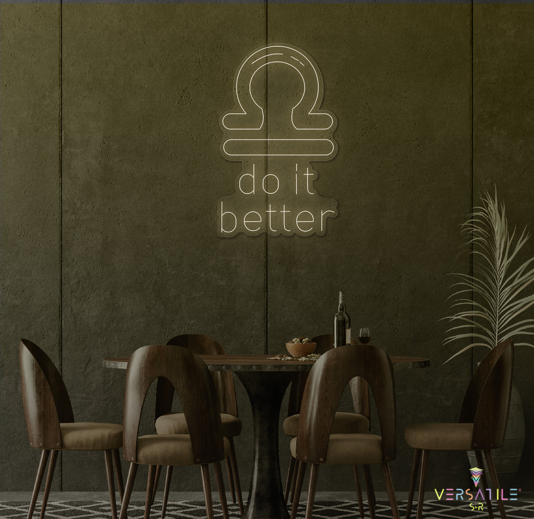 Libras Do It Better Neon Sign