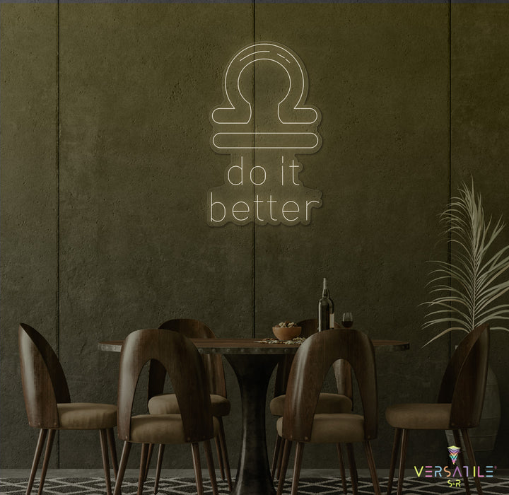 Libras Do It Better Neon Sign