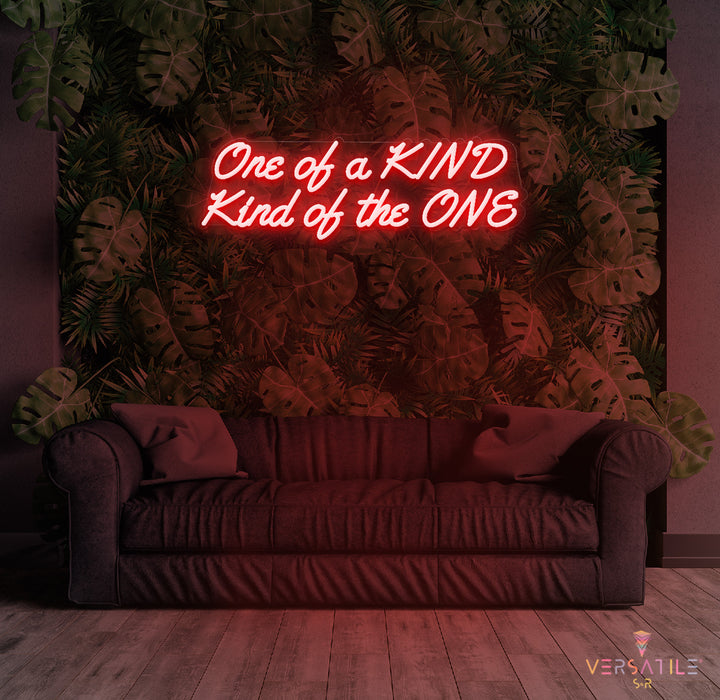 ONE of KIND, Kind of the ONE Neon Sign