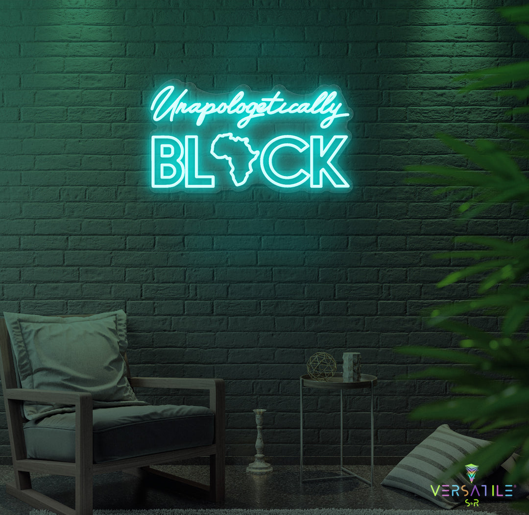 Unapologetically Black Neon Sign