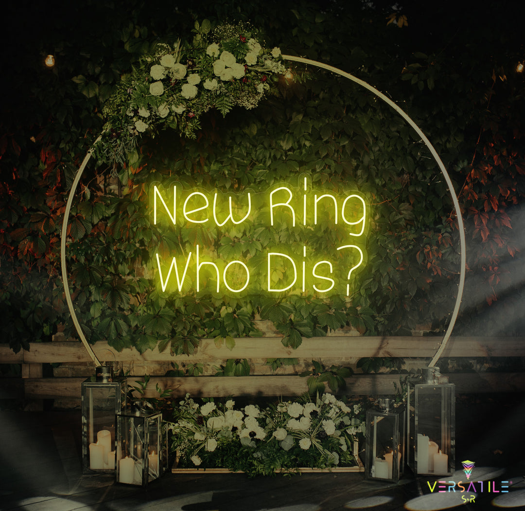 New Ring Who Dis? Neon Sign