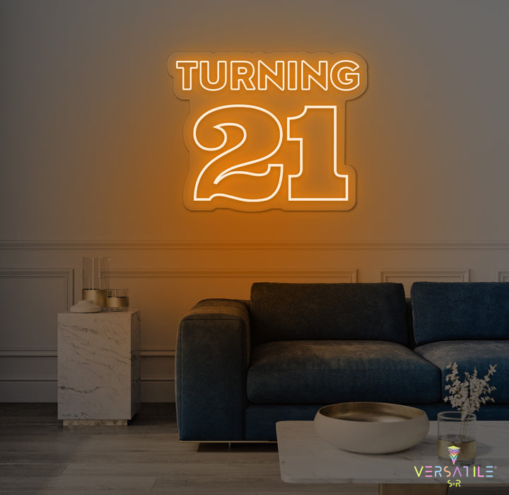 Turning 21 Birthday Neon Sign