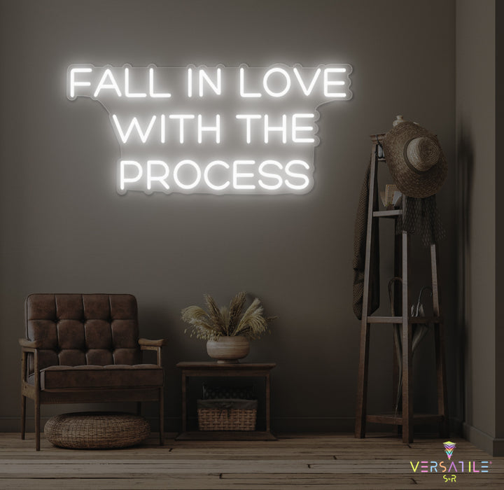 Fall In Love With The Process Neon Sign