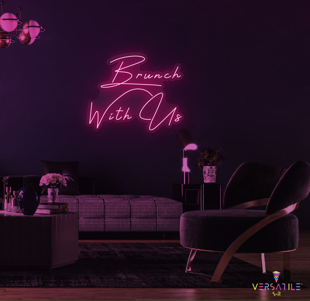 Brunch With Us Neon Sign