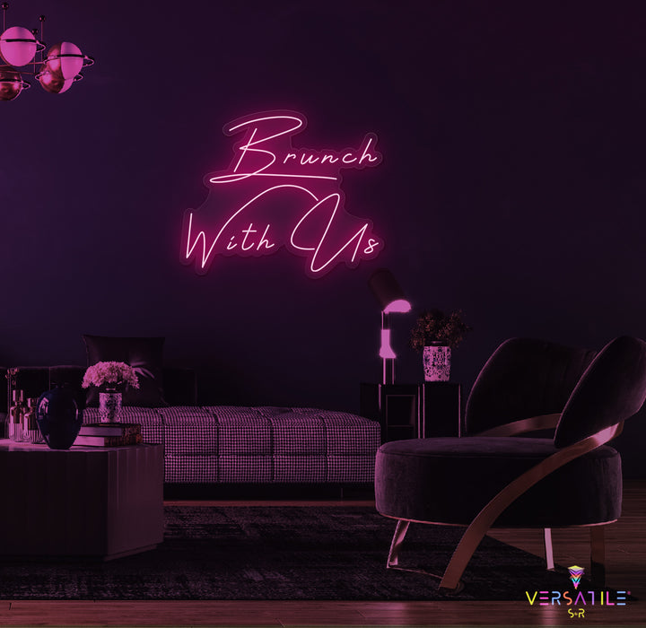 Brunch With Us Neon Sign