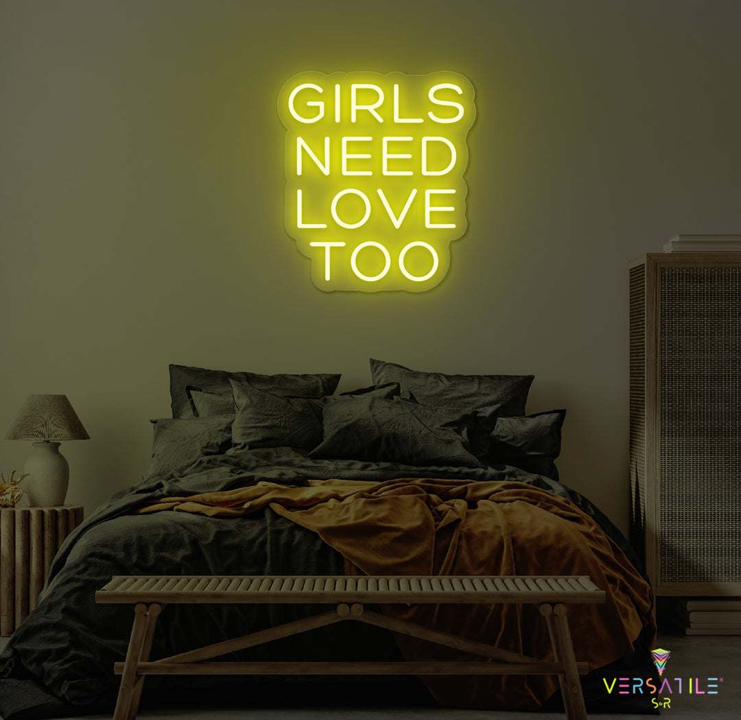 Girls Need Love Too Neon Sign