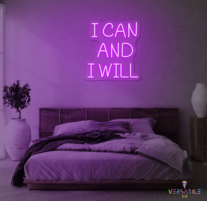 I Can And I Will Neon Sign