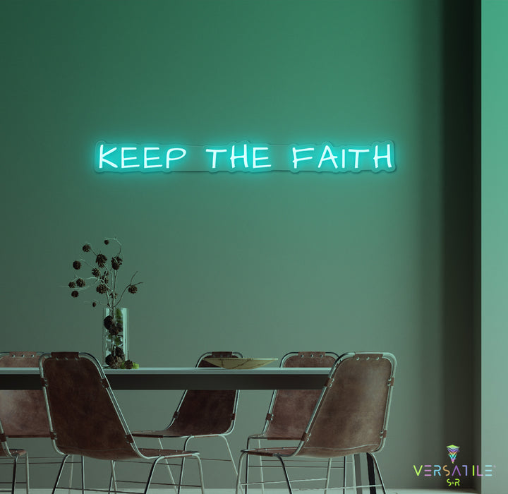 Keep The Faith Neon Sign