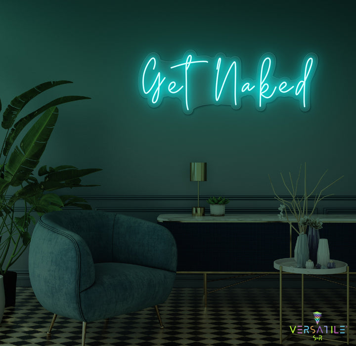 Get Naked Neon Sign