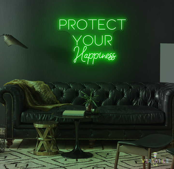 Protect Your Happiness Neon Sign