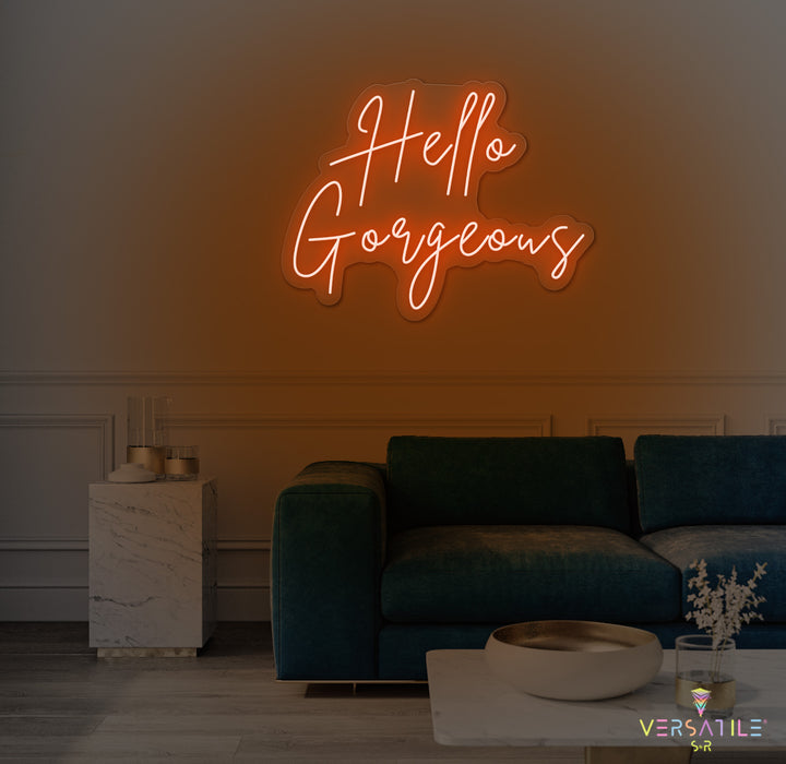 Hello Gorgeous Neon Sign