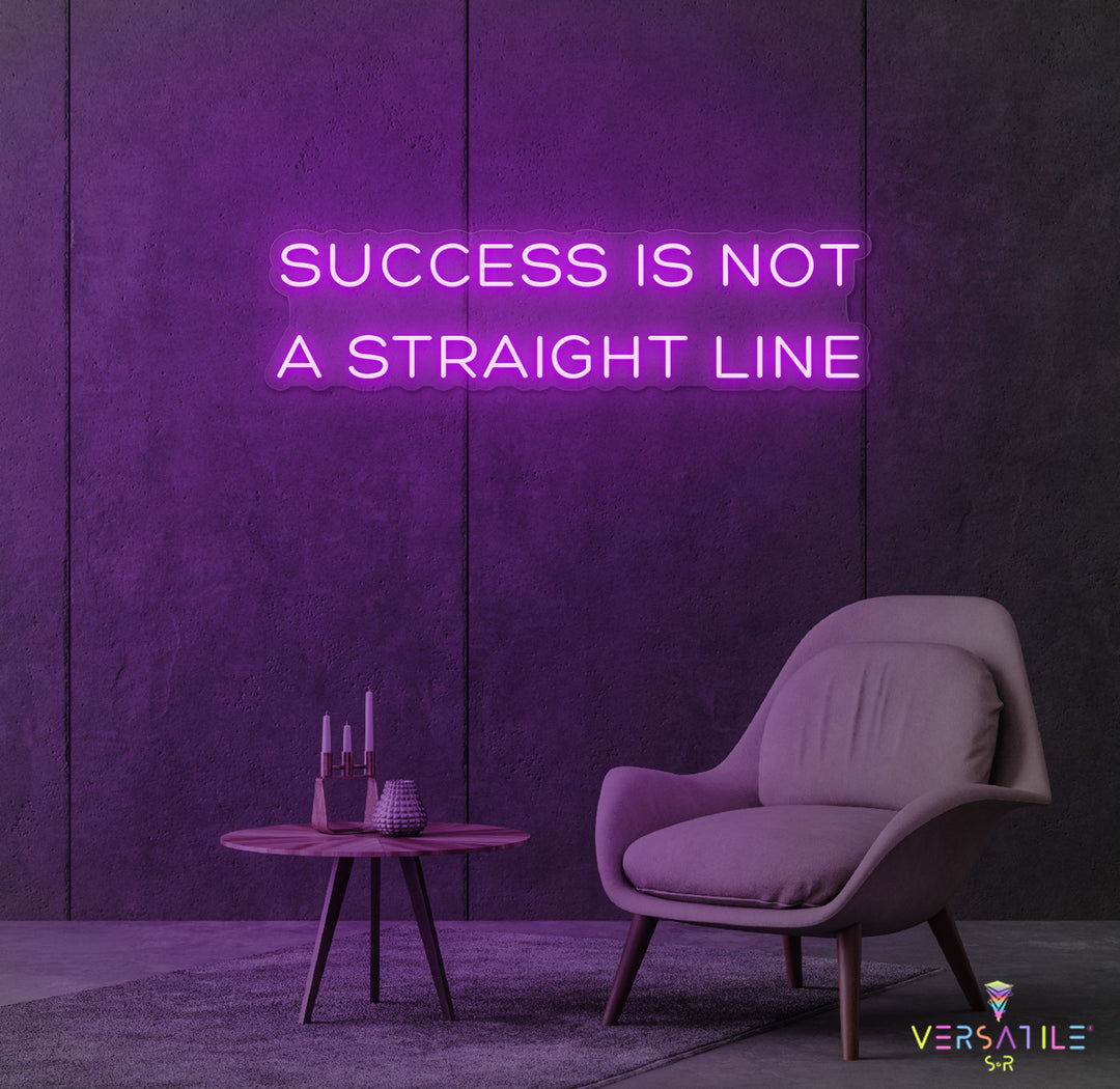 Success Is Not A Straight Line Neon Sign