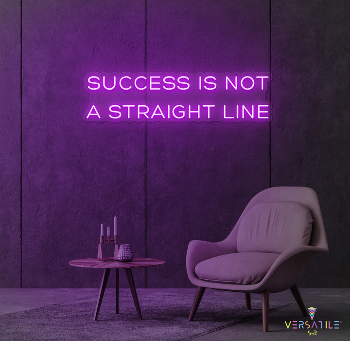 Success Is Not A Straight Line Neon Sign