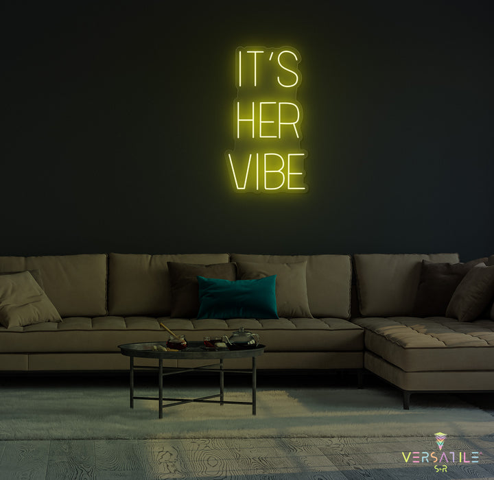 It's Her Vibe Neon Sign