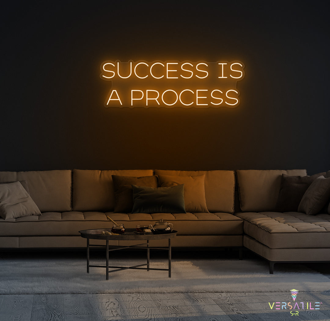 Success Is A Process Neon Sign