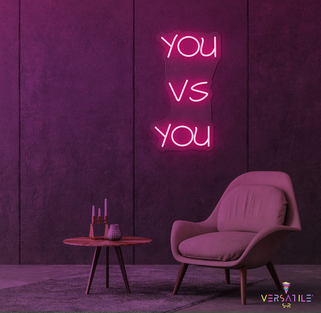 You vs You Neon Sign