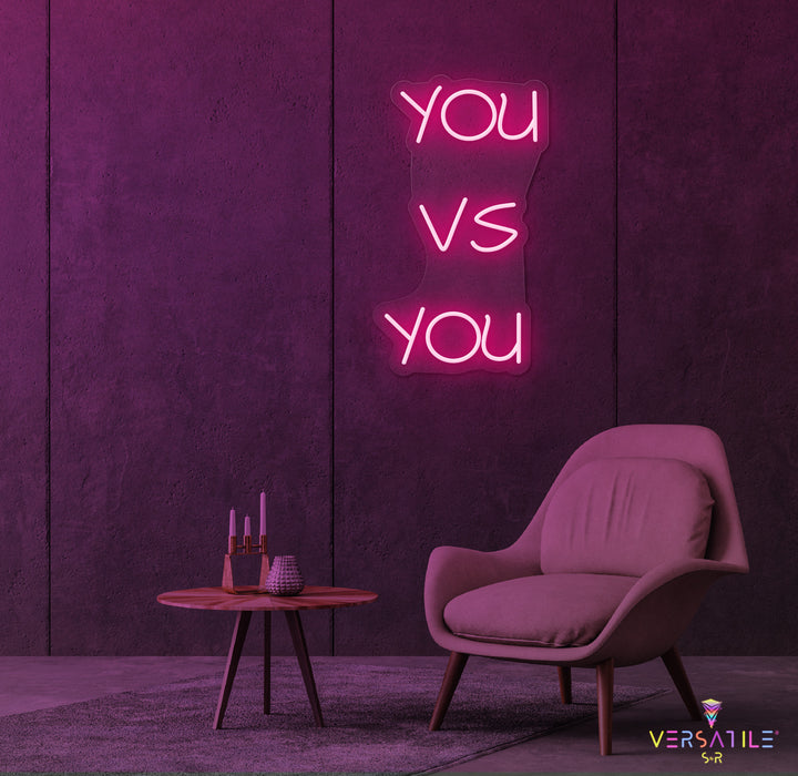 You vs You Neon Sign