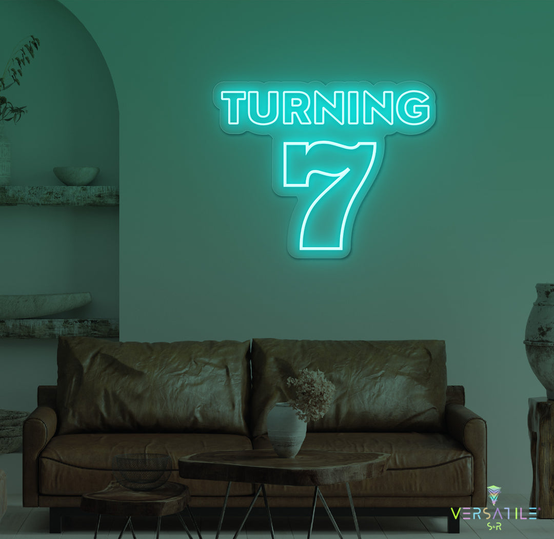 Turning 7 Birthday Neon Sign