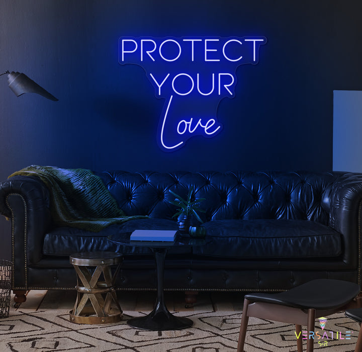 Protect Your Love Neon Sign