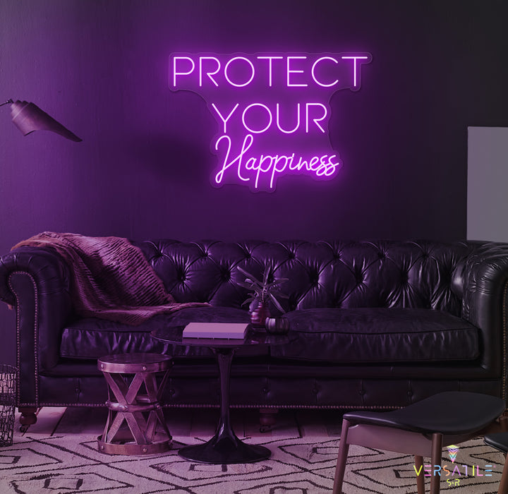 Protect Your Happiness Neon Sign