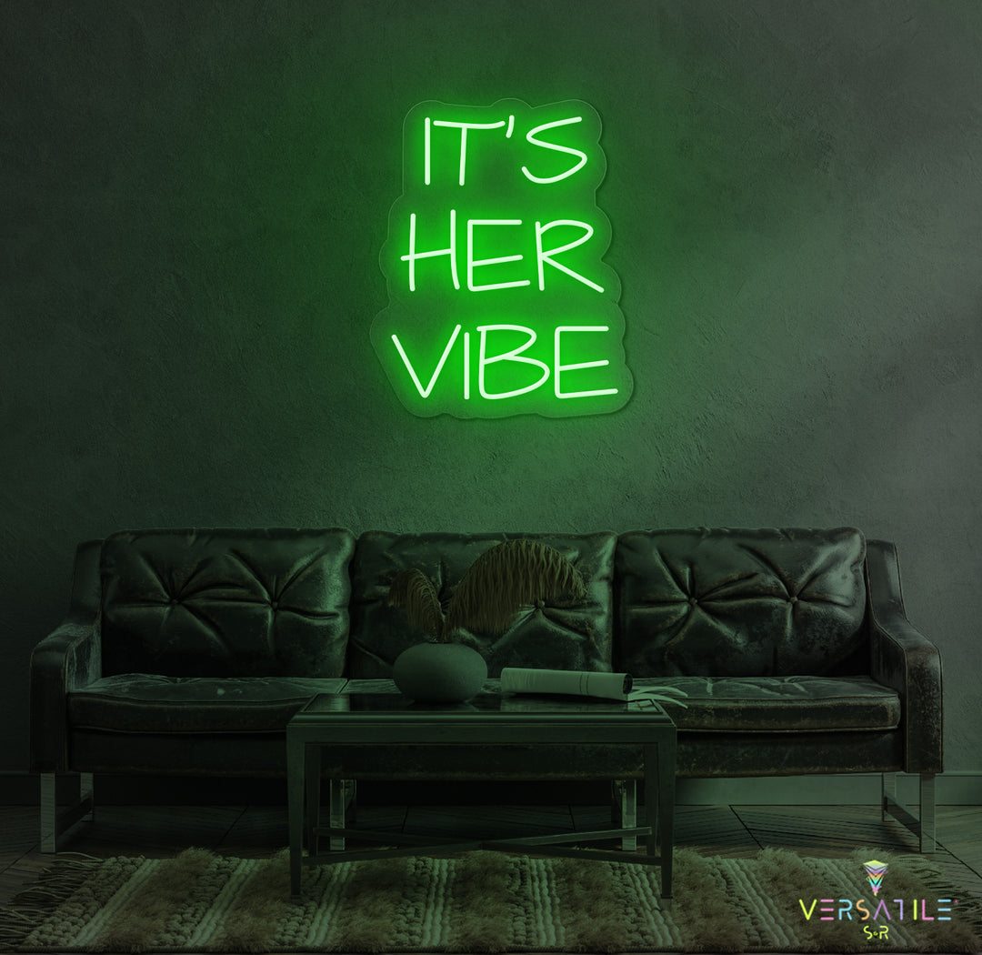It's Her Vibe Neon Sign
