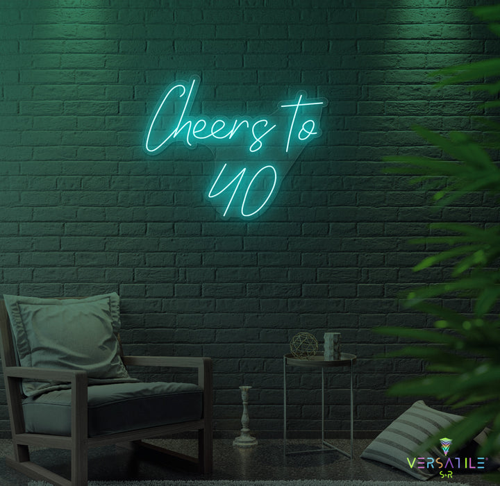 Cheers to 40 Neon Sign
