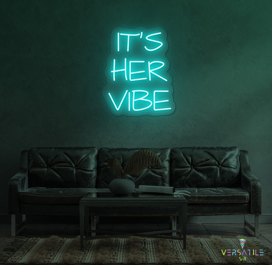 It's Her Vibe Neon Sign