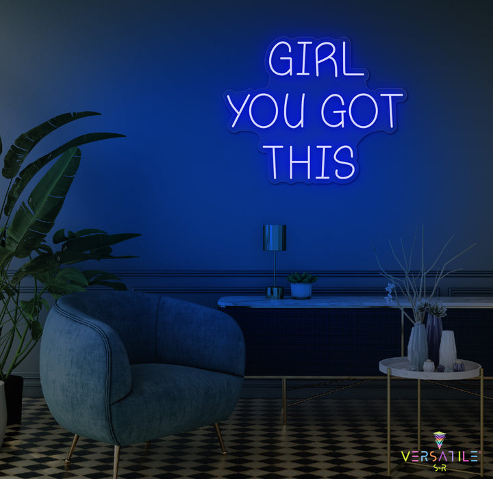 Girl You Got This Neon Sign