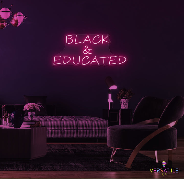 Black & Educated Neon Sign