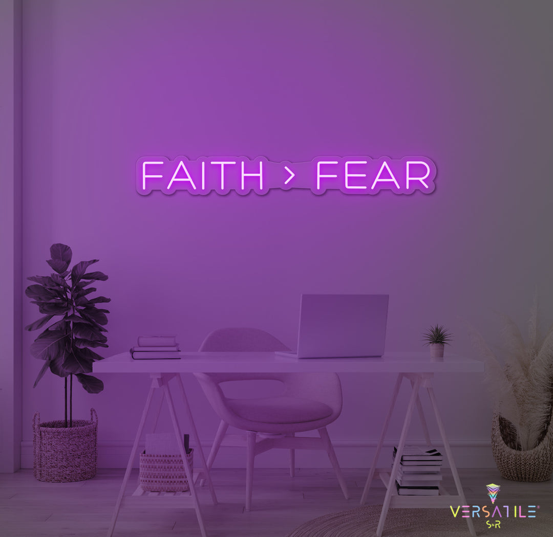 Faith > Fear Neon Sign