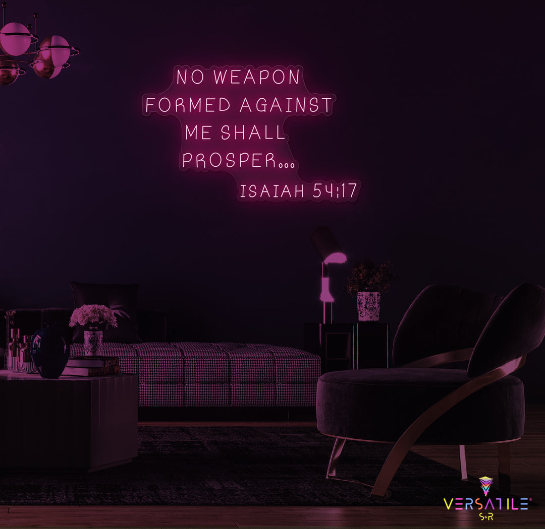 No Weapon Formed Against Me Shall Prosper Neon Sign