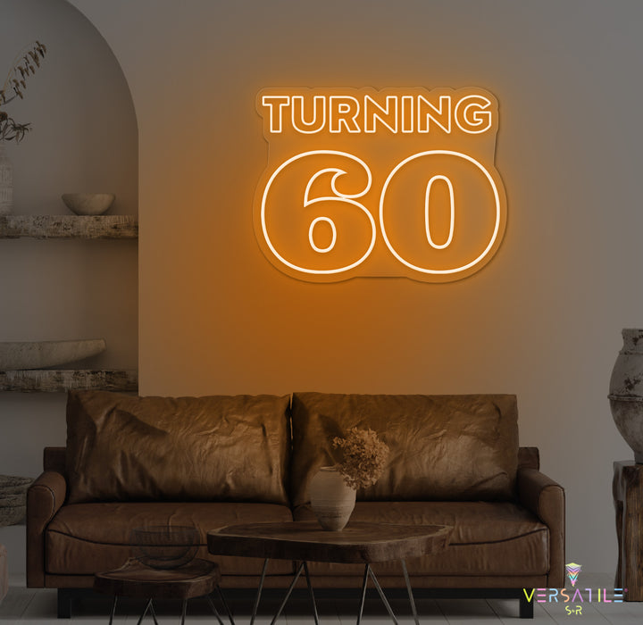 Turning 60 Birthday Neon Sign