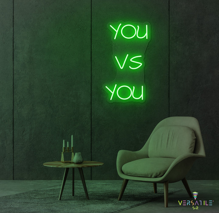 You vs You Neon Sign