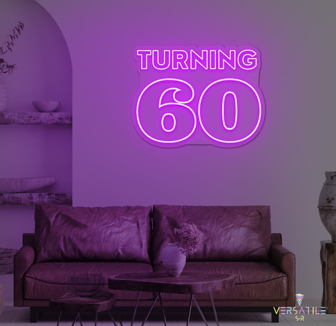 Turning 60 Birthday Neon Sign