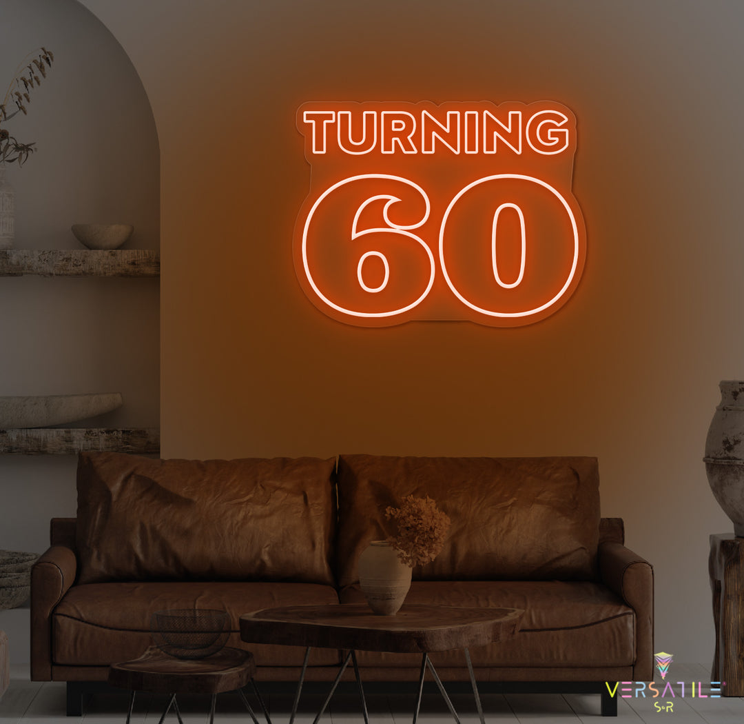 Turning 60 Birthday Neon Sign