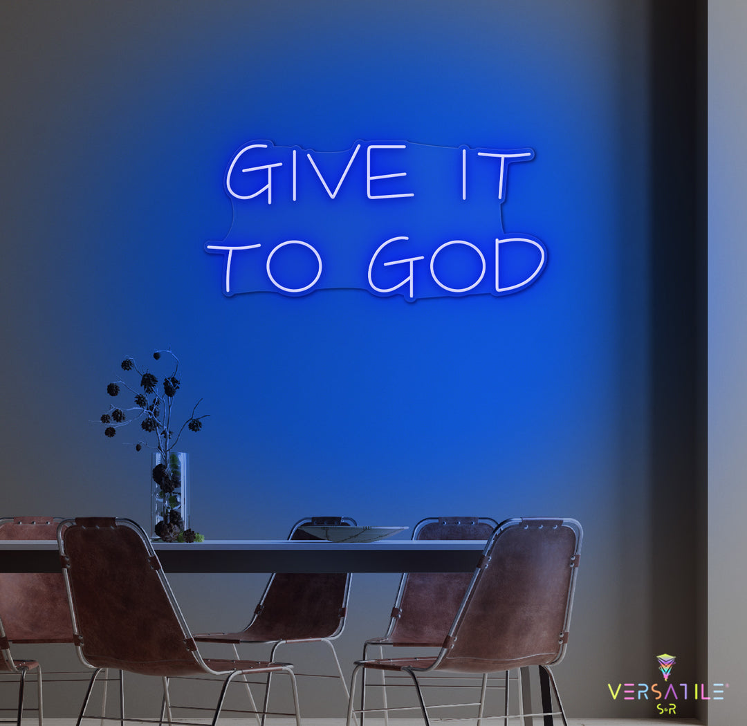 Give It To GOD Neon Sign