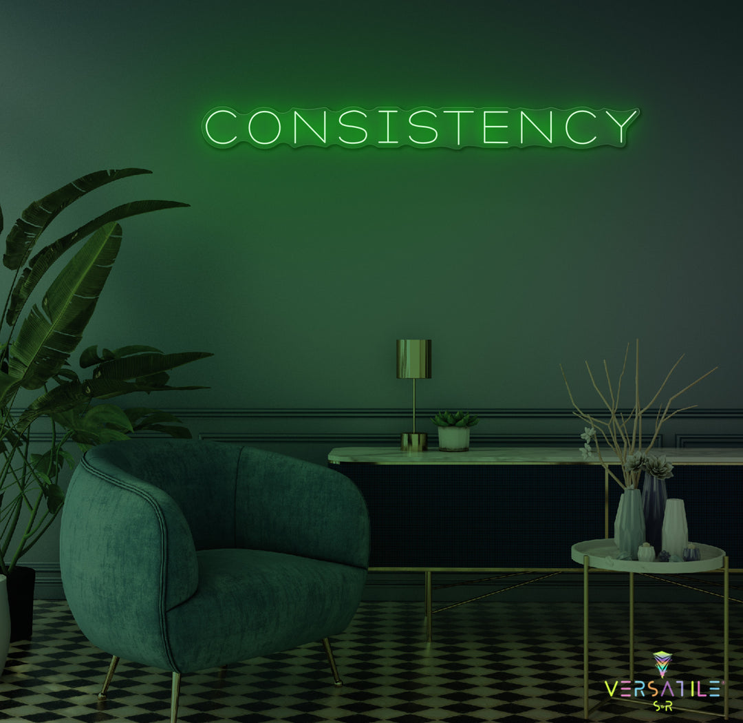 Consistency Neon Sign