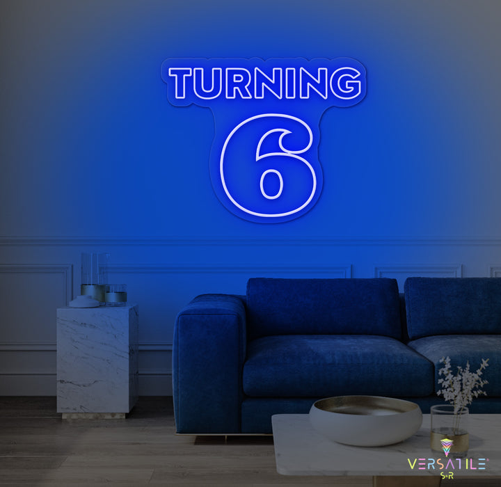 Turning 6 Birthday Neon Sign