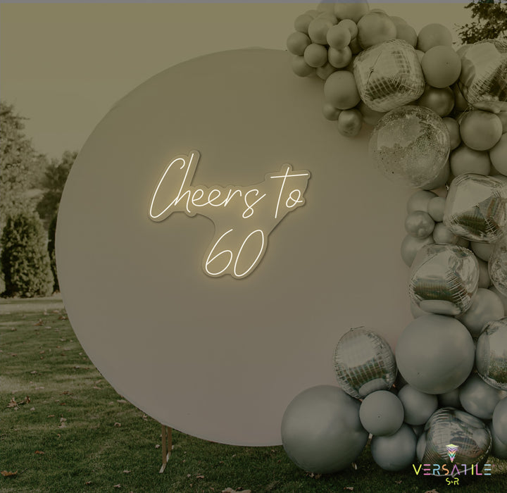 Cheers to 60 Neon Sign