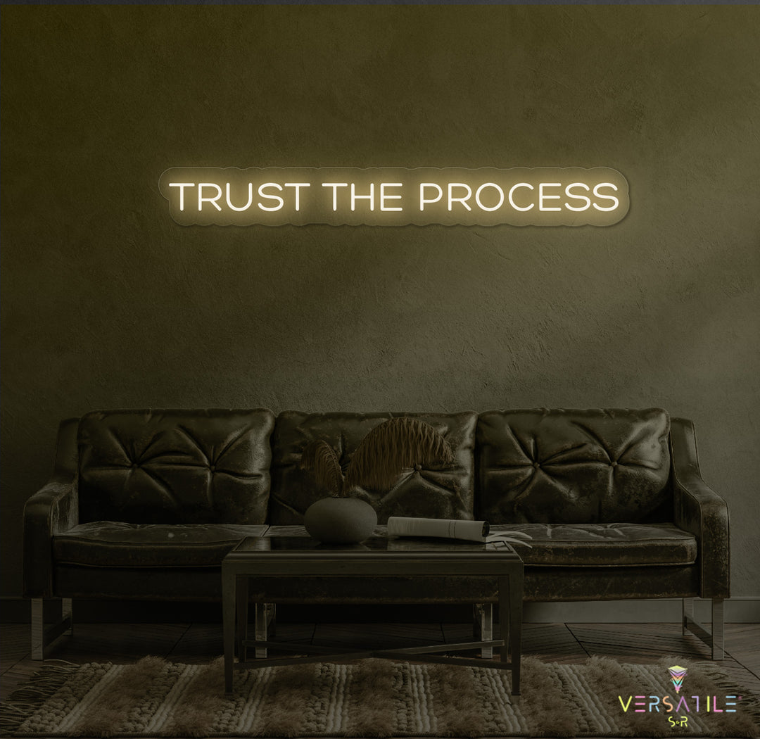 Trust The Process Neon Sign