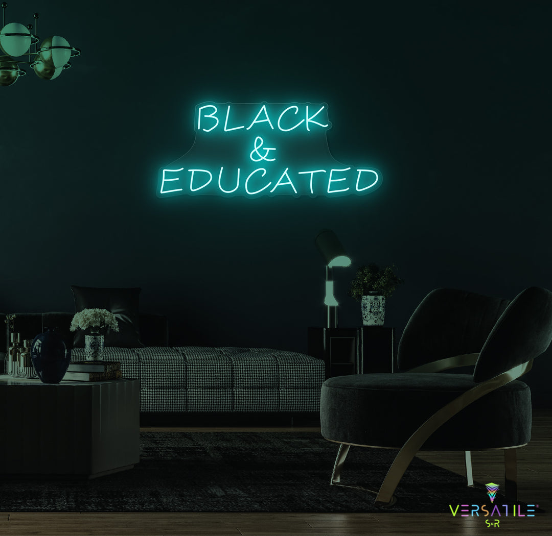 Black & Educated Neon Sign